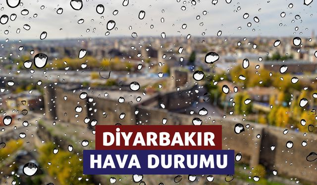 Diyarbakır'da bugün (12 Temmuz) hava nasıl olacak